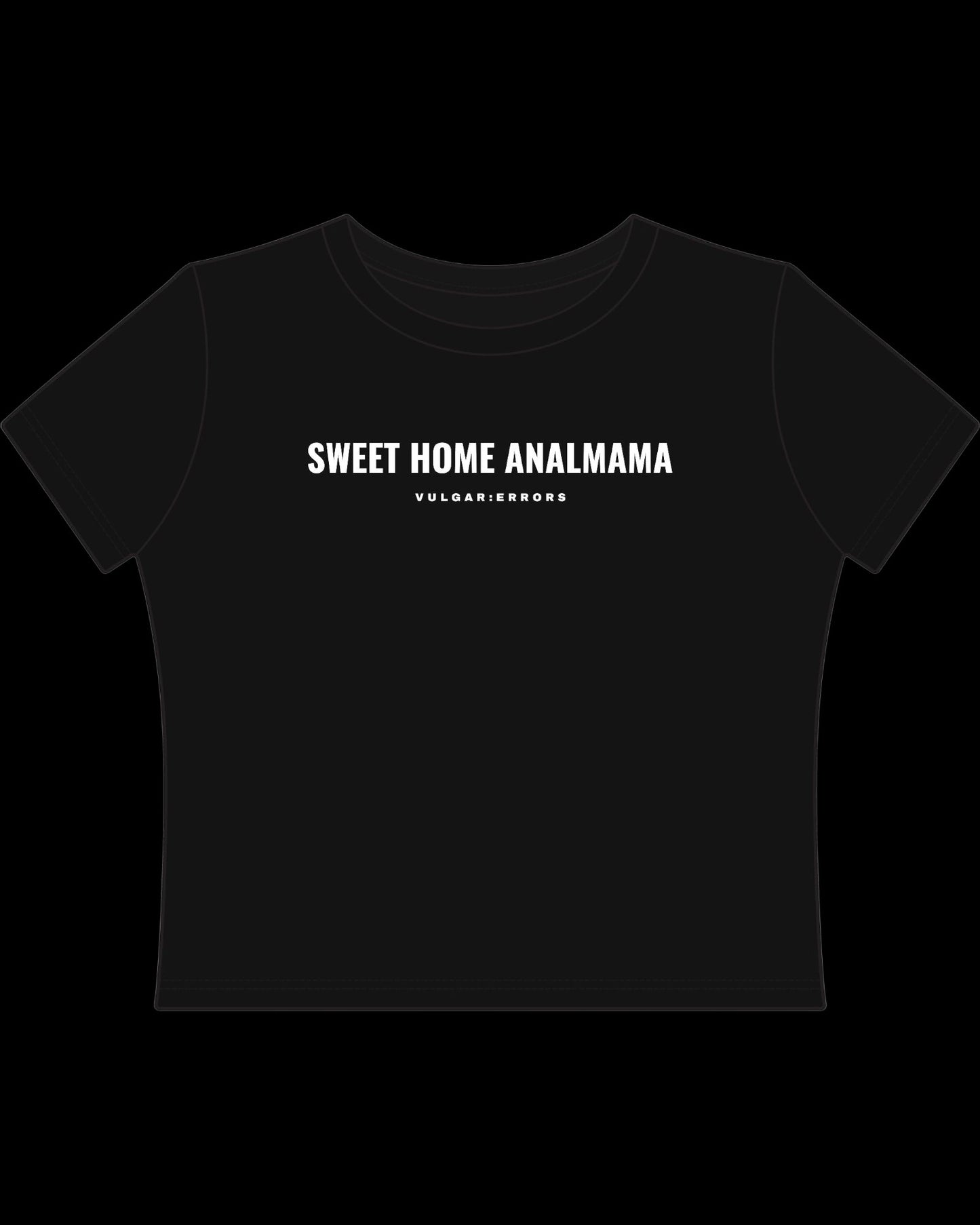 Vulgar Errors Sweet Home Mama Baby Tee with white chest slogan print on fitted black cotton