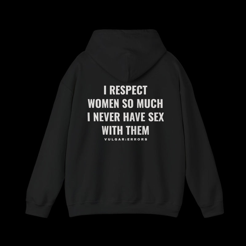 I RESPECT WOMEN Hoodie, back print, on a black background