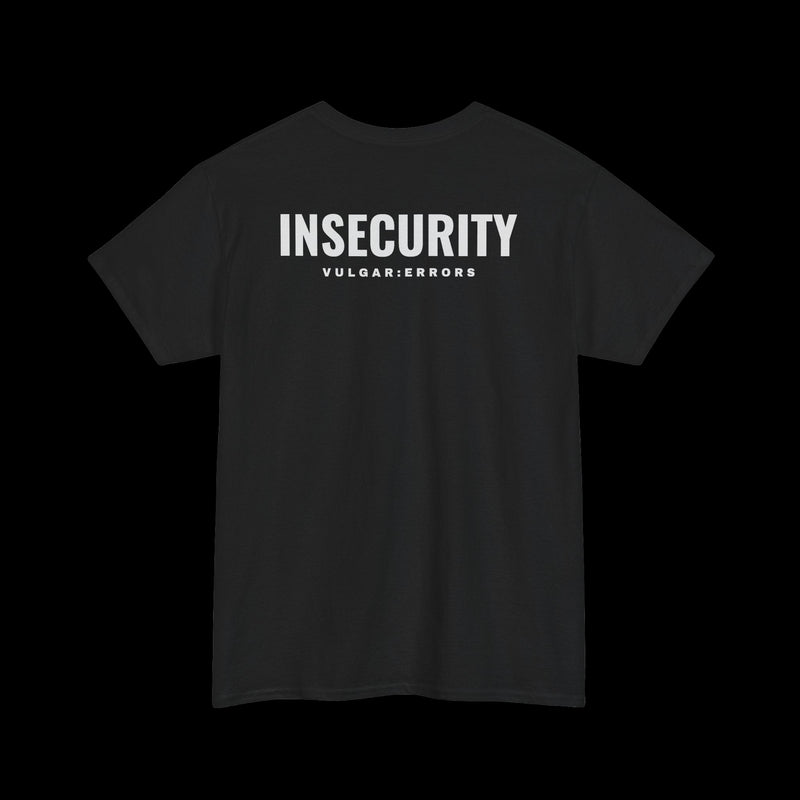 "INSECURITY" Vulgar Errors black t-shirt – back view with large white print