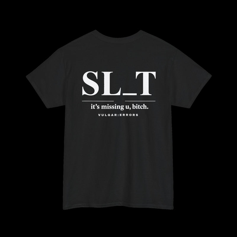 "SL_T — IT'S MISSING U, B*TCH" Vulgar Errors black t-shirt – back view