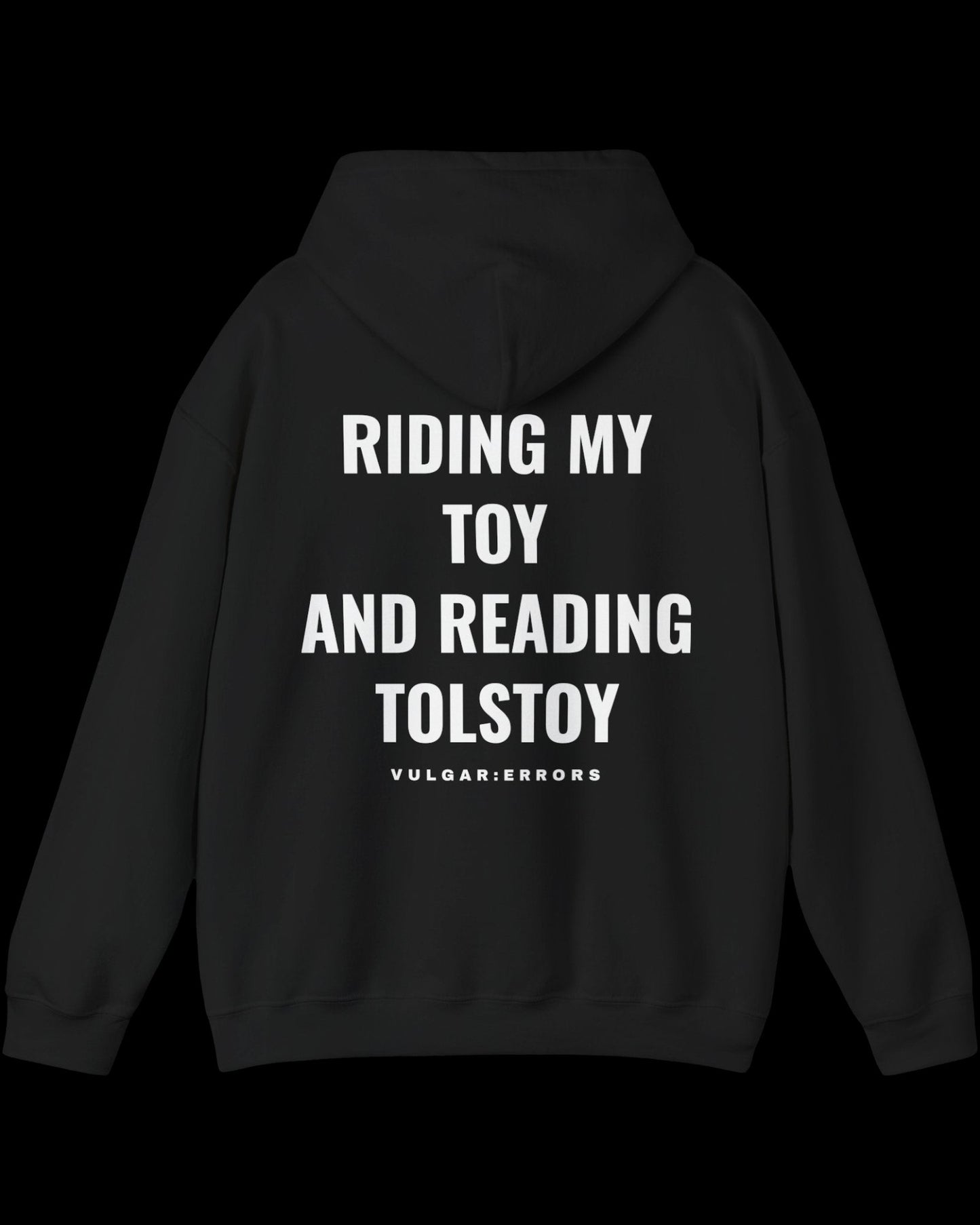 Vulgar Errors Reading Tolstoy Hoodie with large white back slogan print on black cotton