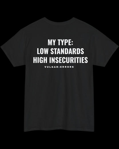 Vulgar Errors My Type: Insecurities High T-Shirt with large white back slogan print on black cotton