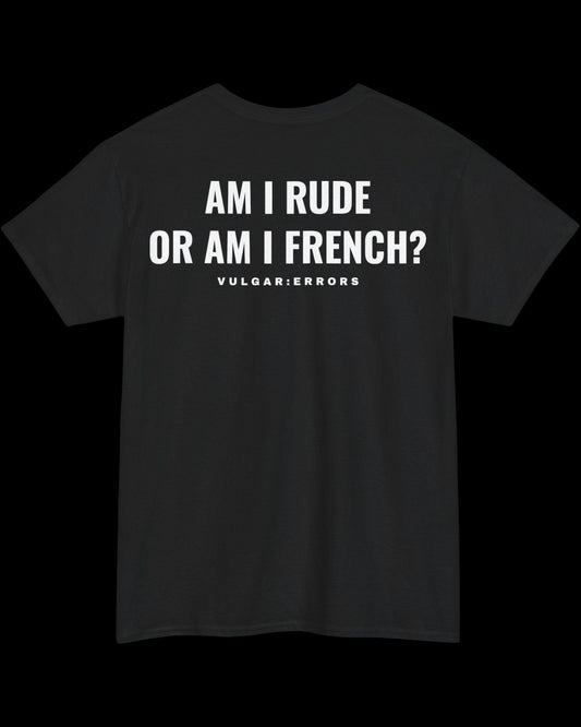 Vulgar Errors French Rude T-Shirt with large white back slogan print on black cotton