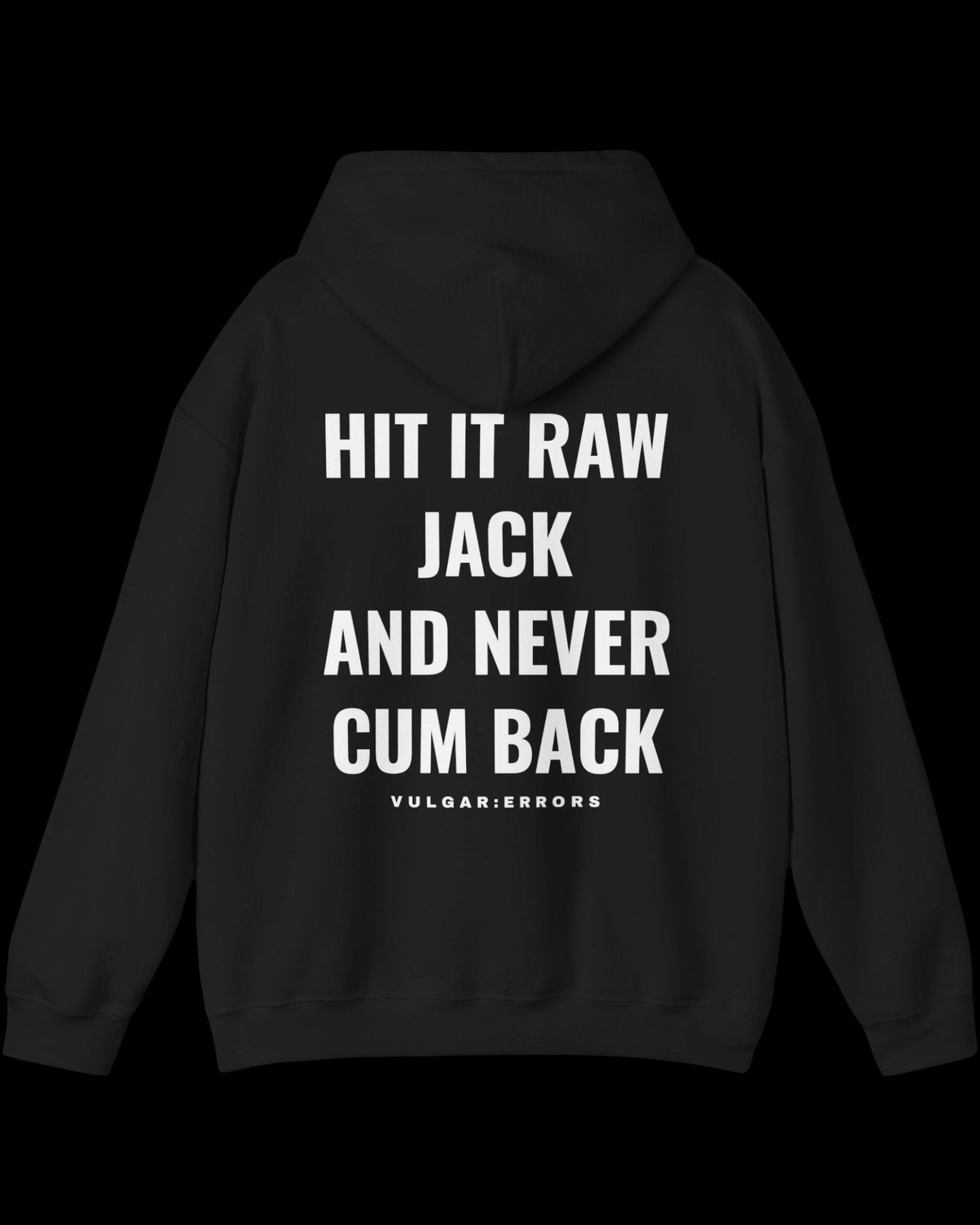 Vulgar Errors Hit it Jack Hoodie with large white back slogan print on black cotton
