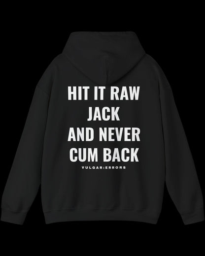 Vulgar Errors Hit it Jack Hoodie with large white back slogan print on black cotton