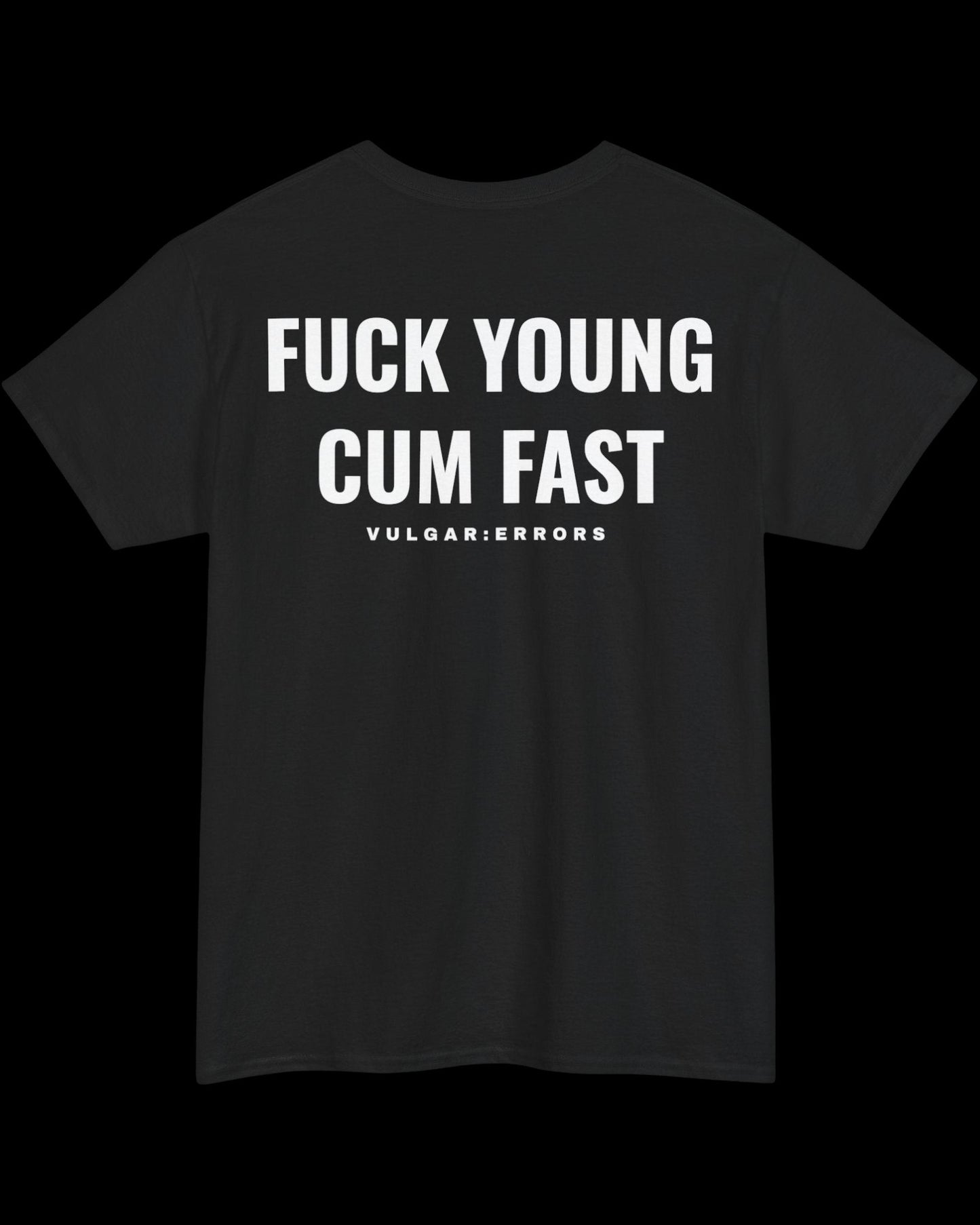 Vulgar Errors Young and Fast T-Shirt with large white back slogan print on black cotton