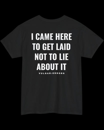 Vulgar Errors Don't Lie About It T-Shirt with large white back slogan print on black cotton