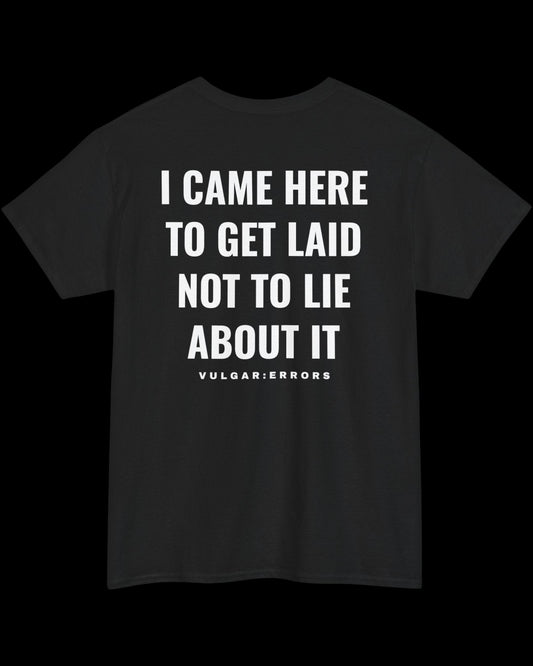 Vulgar Errors Don't Lie About It T-Shirt with large white back slogan print on black cotton