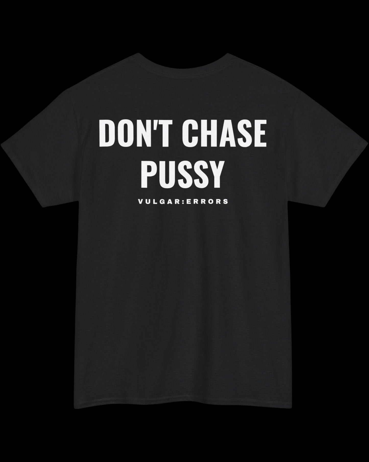 Vulgar Errors The Pursuit of Happyness T-Shirt with large white back slogan print on black cotton