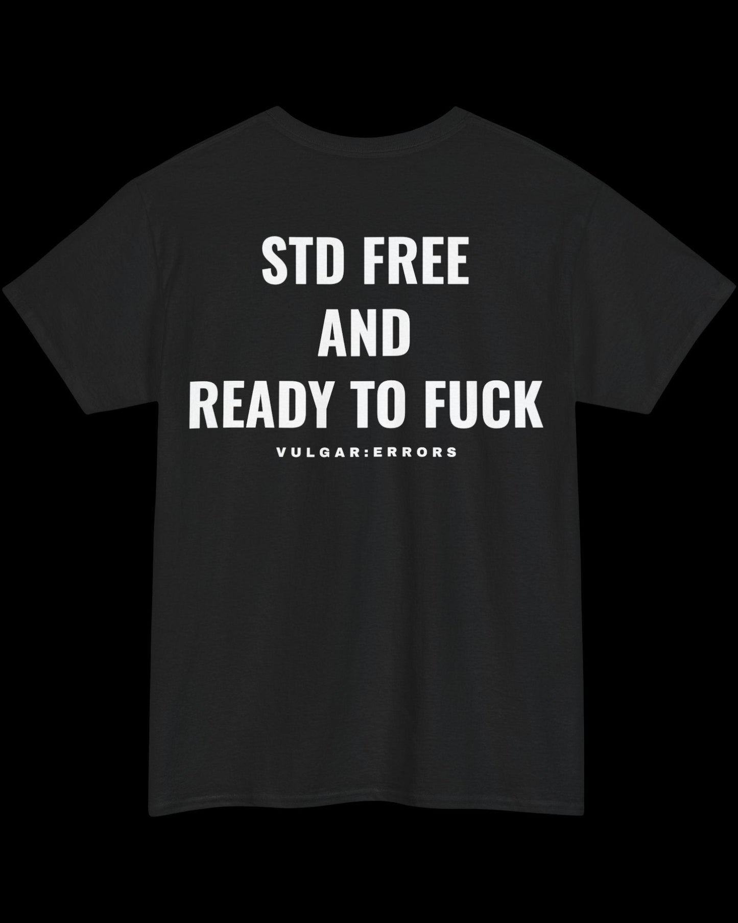 Vulgar Errors Free And Ready T-Shirt with large white back slogan print on black cotton