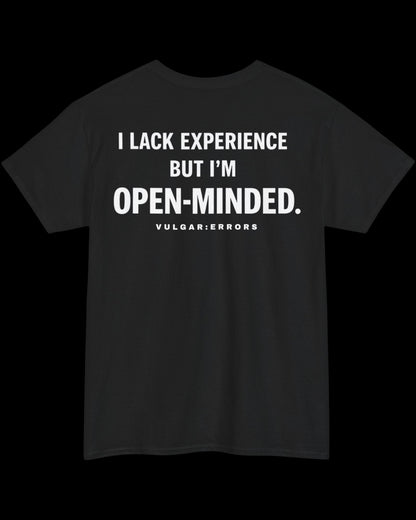 Vulgar Errors I'm Open-Minded T-Shirt with large white back slogan print on black cotton