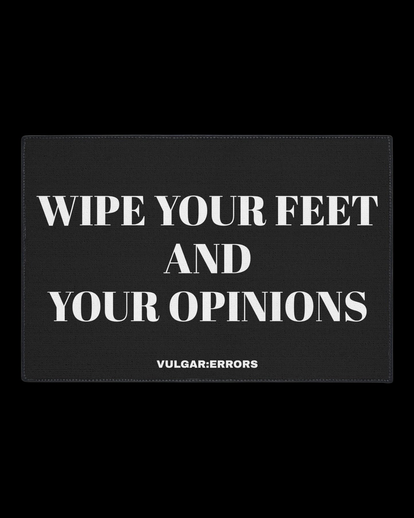 Vulgar Errors Wipe Your Opinions Doormat 18x24 inch with bold black slogan print on natural coir-style mat
