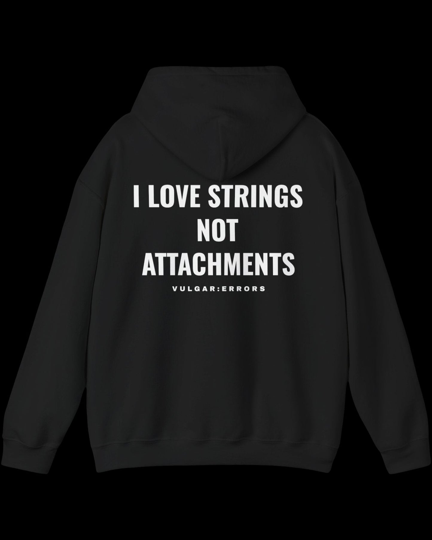 Vulgar Errors I Love Strings Hoodie with large white back slogan print on black cotton