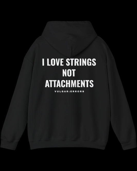 Vulgar Errors I Love Strings Hoodie with large white back slogan print on black cotton