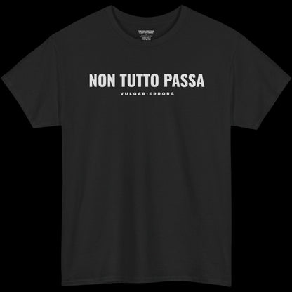 Non Tutto Passa - Tee
