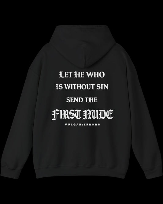 Vulgar Errors Let He Who is Without Sin Hoodie with large white back slogan print on black cotton