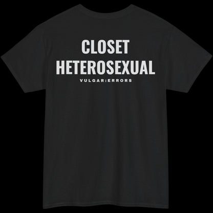 Closet Heterosexual - Tee