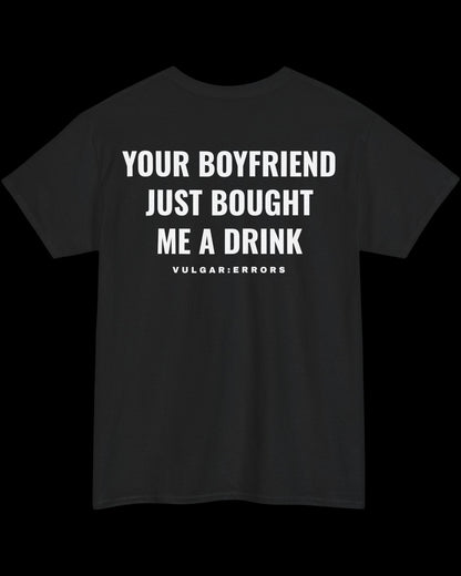 Vulgar Errors Just Bought Me A Drink T-Shirt with large white back slogan print on black cotton