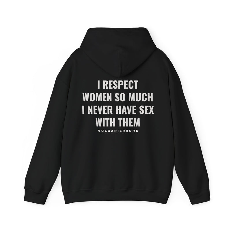 I RESPECT WOMEN Hoodie by Vulgar Errors, black hoodie, photo 1 on a black background