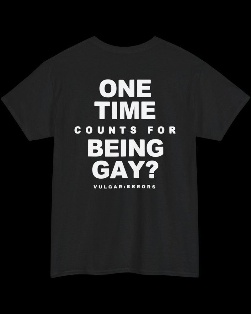 Vulgar Errors One Time Counts? T-Shirt with large white back slogan print on black cotton