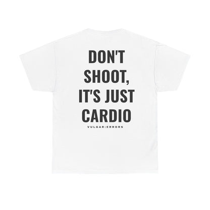 Don't Shoot  - Tee