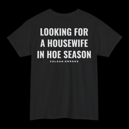 Looking for A Housewife - Tee