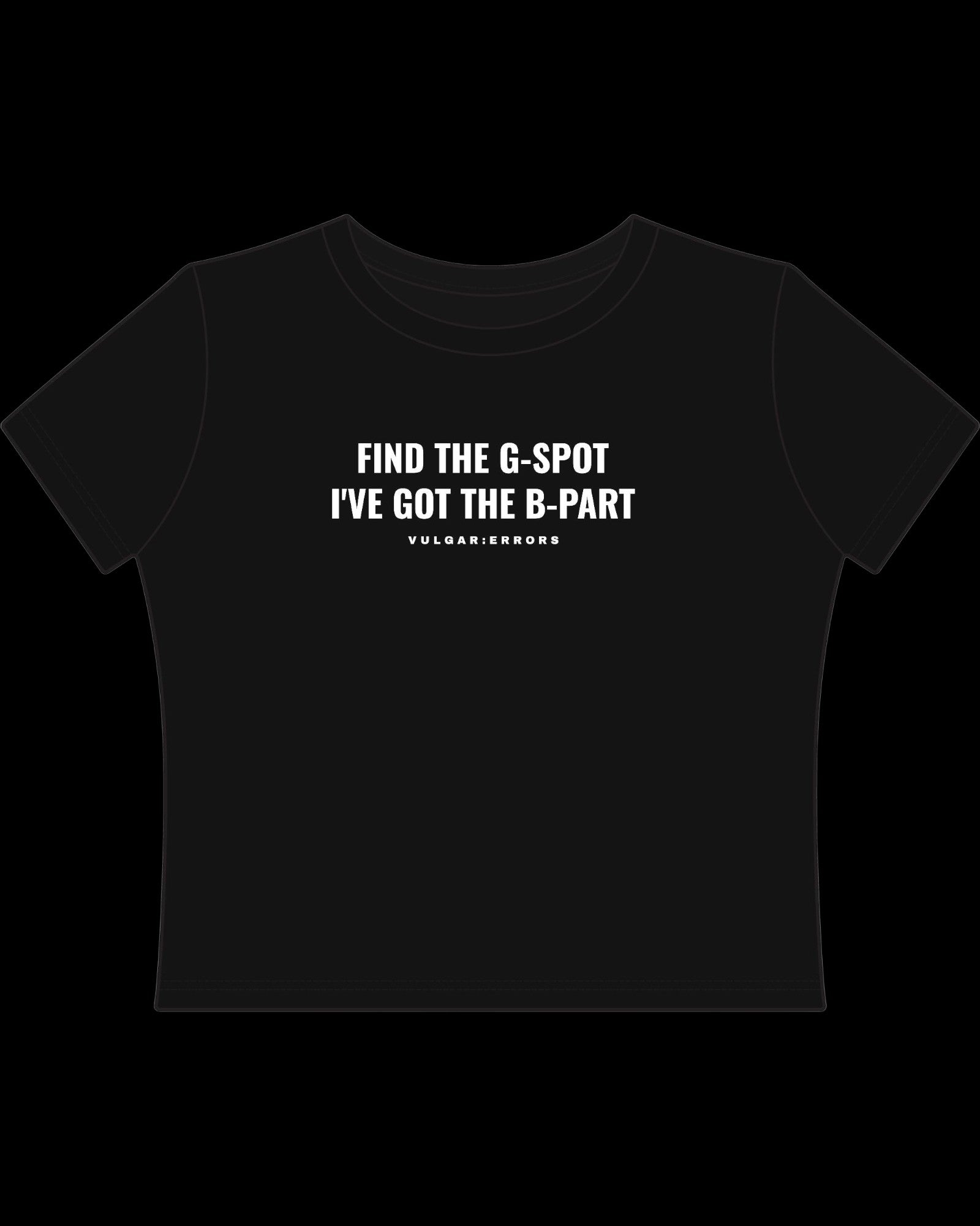 Vulgar Errors The B-Part Baby Tee with white chest slogan print on fitted black cotton