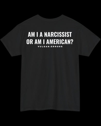 Vulgar Errors American Narcissist T-Shirt with large white back slogan print on black cotton
