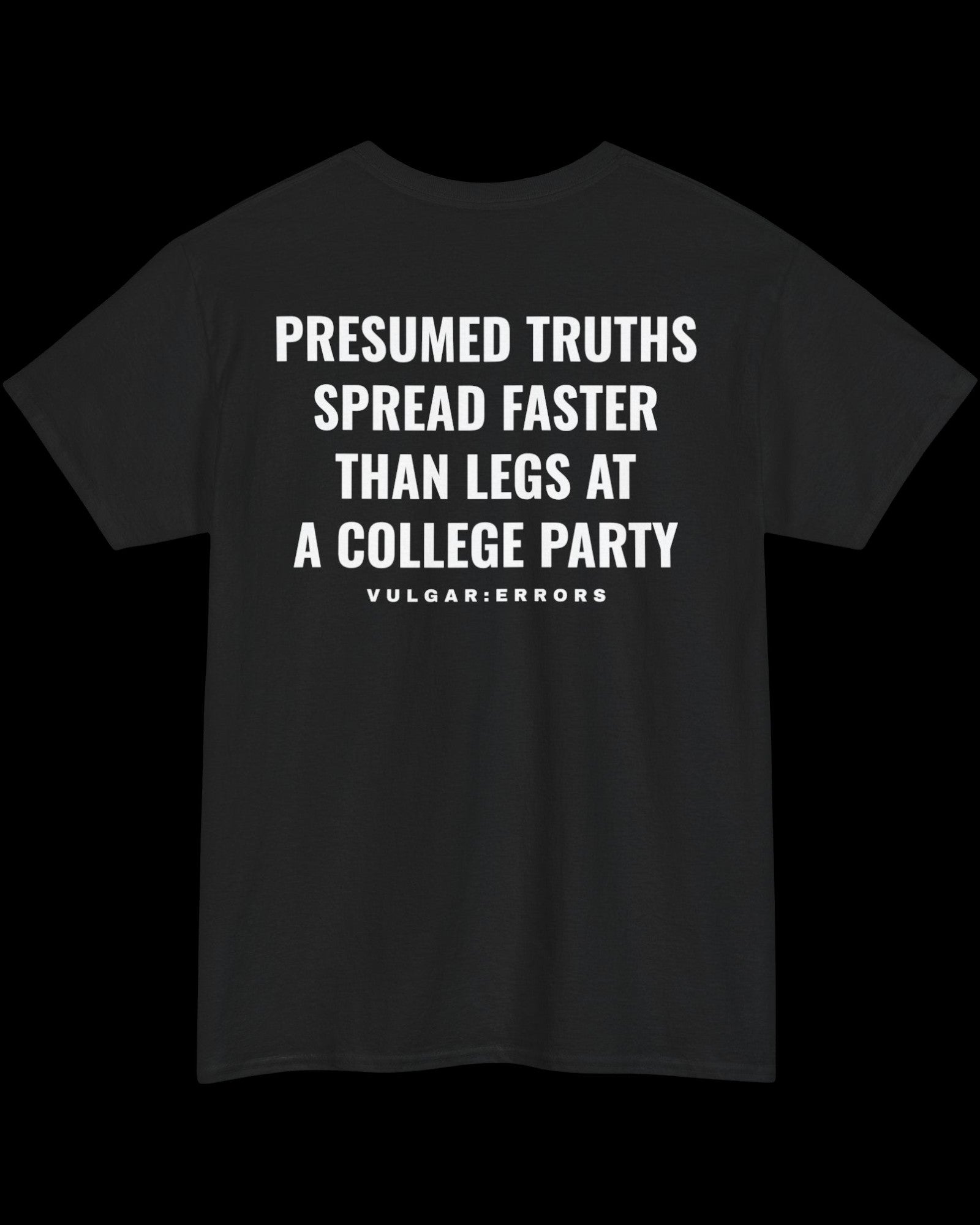 Vulgar Errors Presumed Truths T-Shirt with large white back slogan print on black cotton