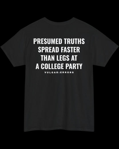 Vulgar Errors Presumed Truths T-Shirt with large white back slogan print on black cotton