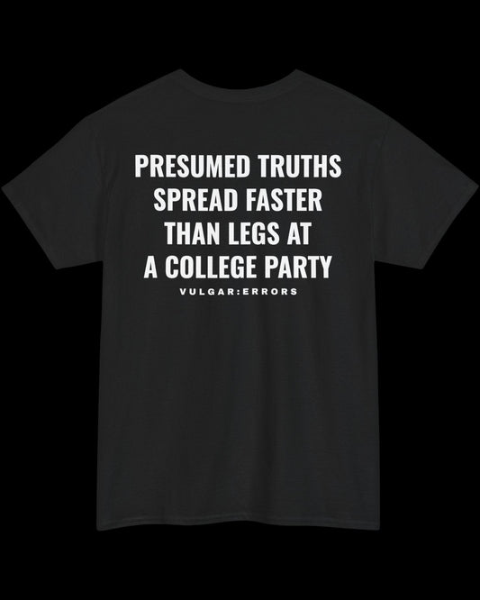 Vulgar Errors Presumed Truths T-Shirt with large white back slogan print on black cotton