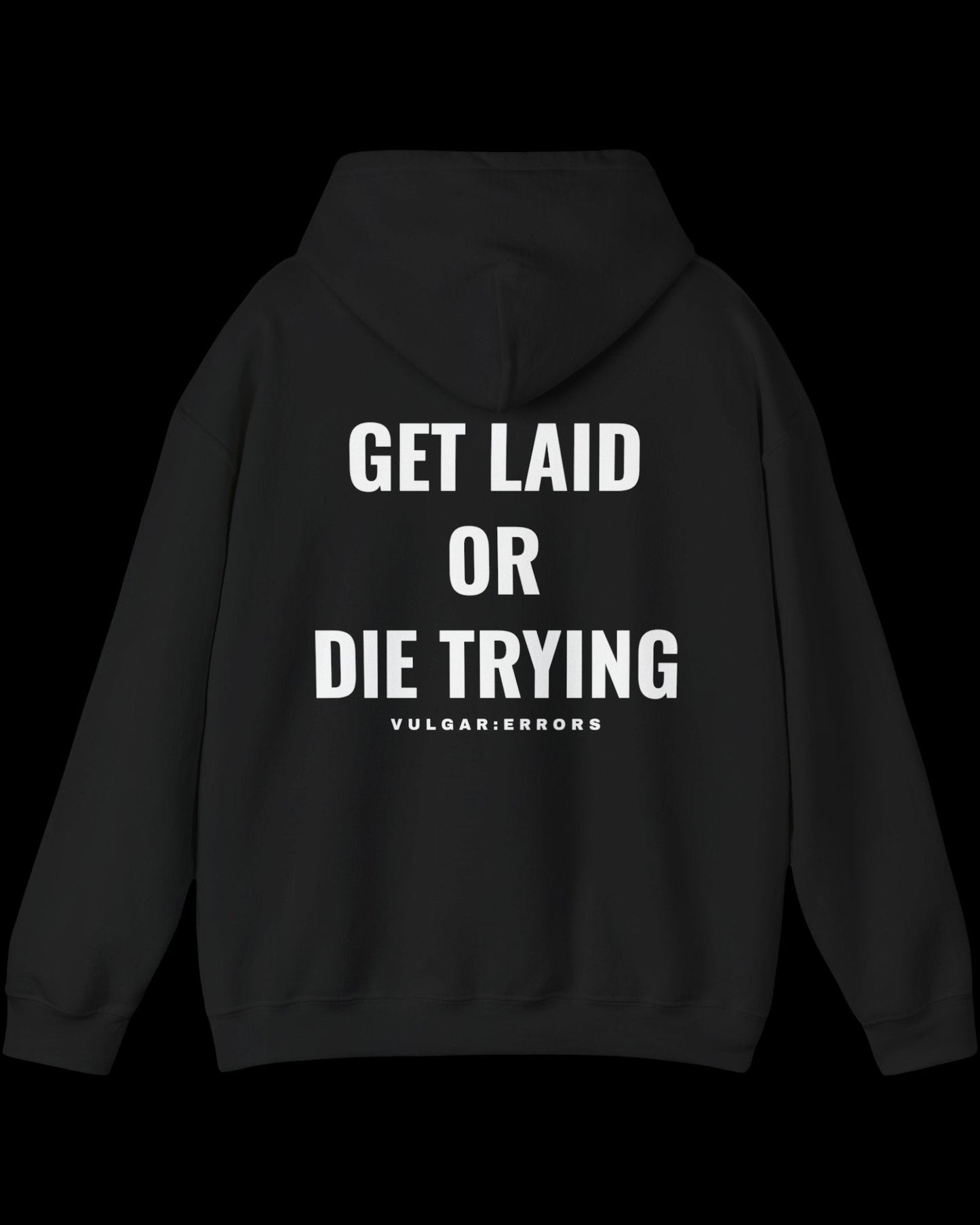 Vulgar Errors Die Trying Hoodie with large white back slogan print on black cotton