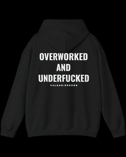 Vulgar Errors Overworked Hoodie with large white back slogan print on black cotton