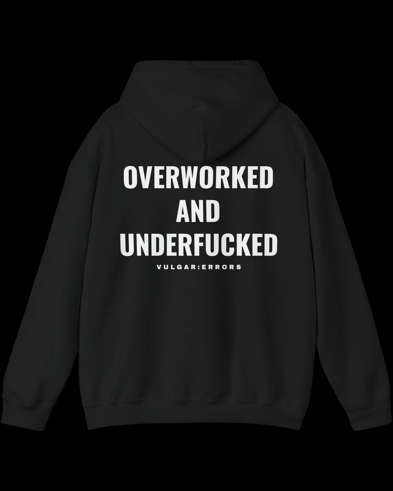 Vulgar Errors Overworked Hoodie with large white back slogan print on black cotton