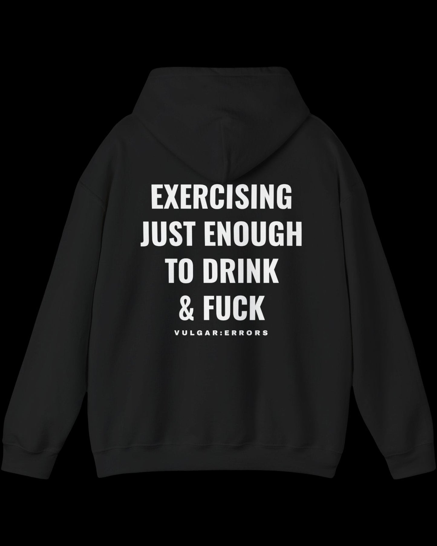 Vulgar Errors Exercise Just Enough Hoodie with large white back slogan print on black cotton