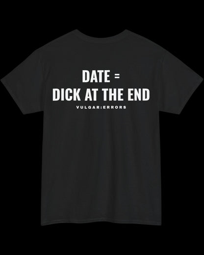 Vulgar Errors DATE T-Shirt with large white back slogan print on black cotton
