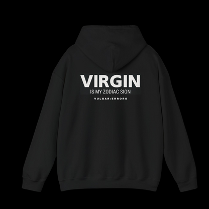 Vulgar Errors black pullover hoodie with white VIRGIN IS MY ZODIAC SIGN text printed on the back