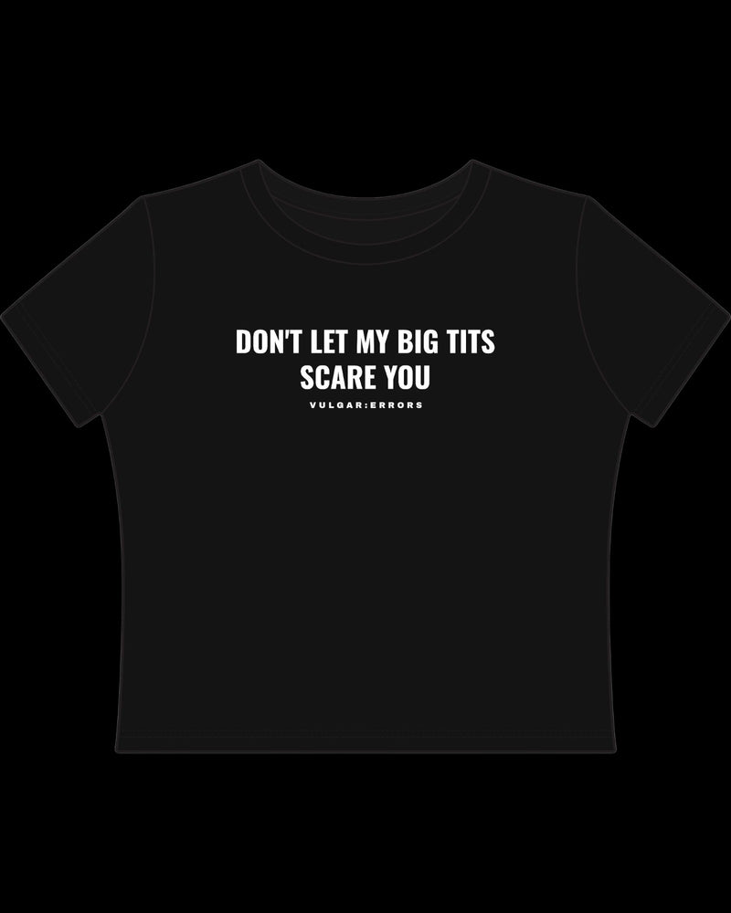 Vulgar Errors Don't Let Them Baby Tee with white chest slogan print on fitted black cotton