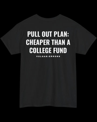Vulgar Errors Pull Out Plan T-Shirt with large white back slogan print on black cotton