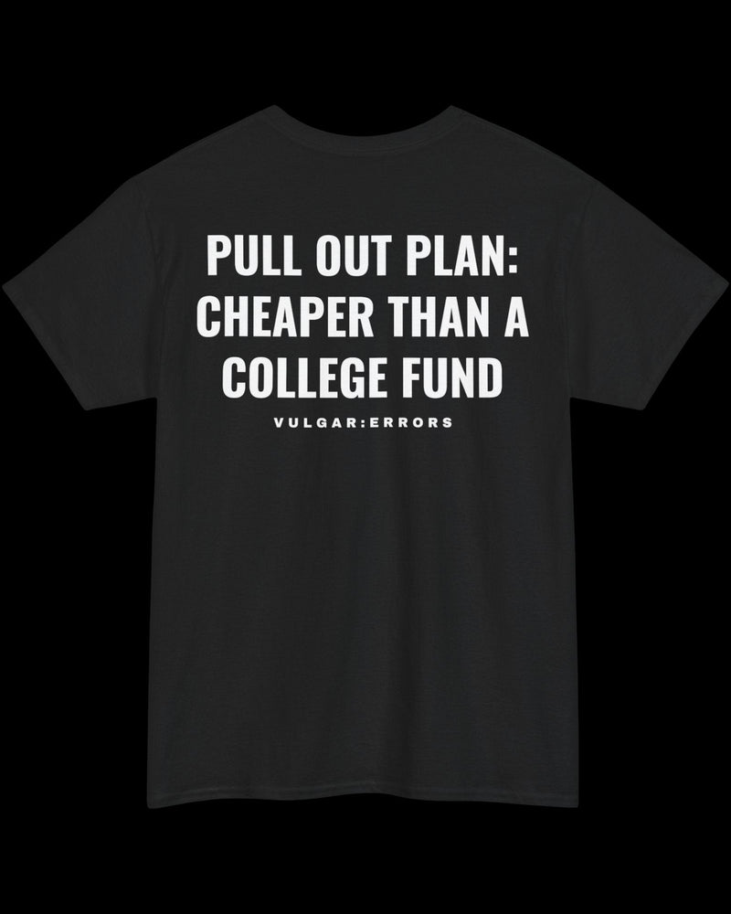 Vulgar Errors Pull Out Plan T-Shirt with large white back slogan print on black cotton