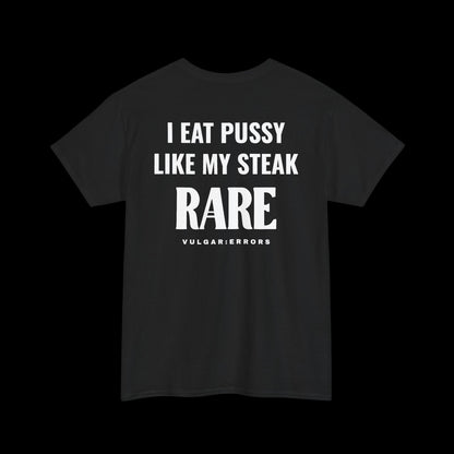 LIKE MY STEAK - TEE