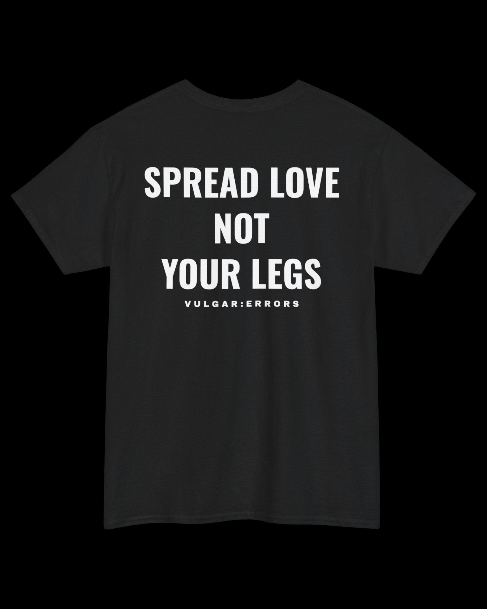 Vulgar Errors Spread Love T-Shirt with large white back slogan print on black cotton