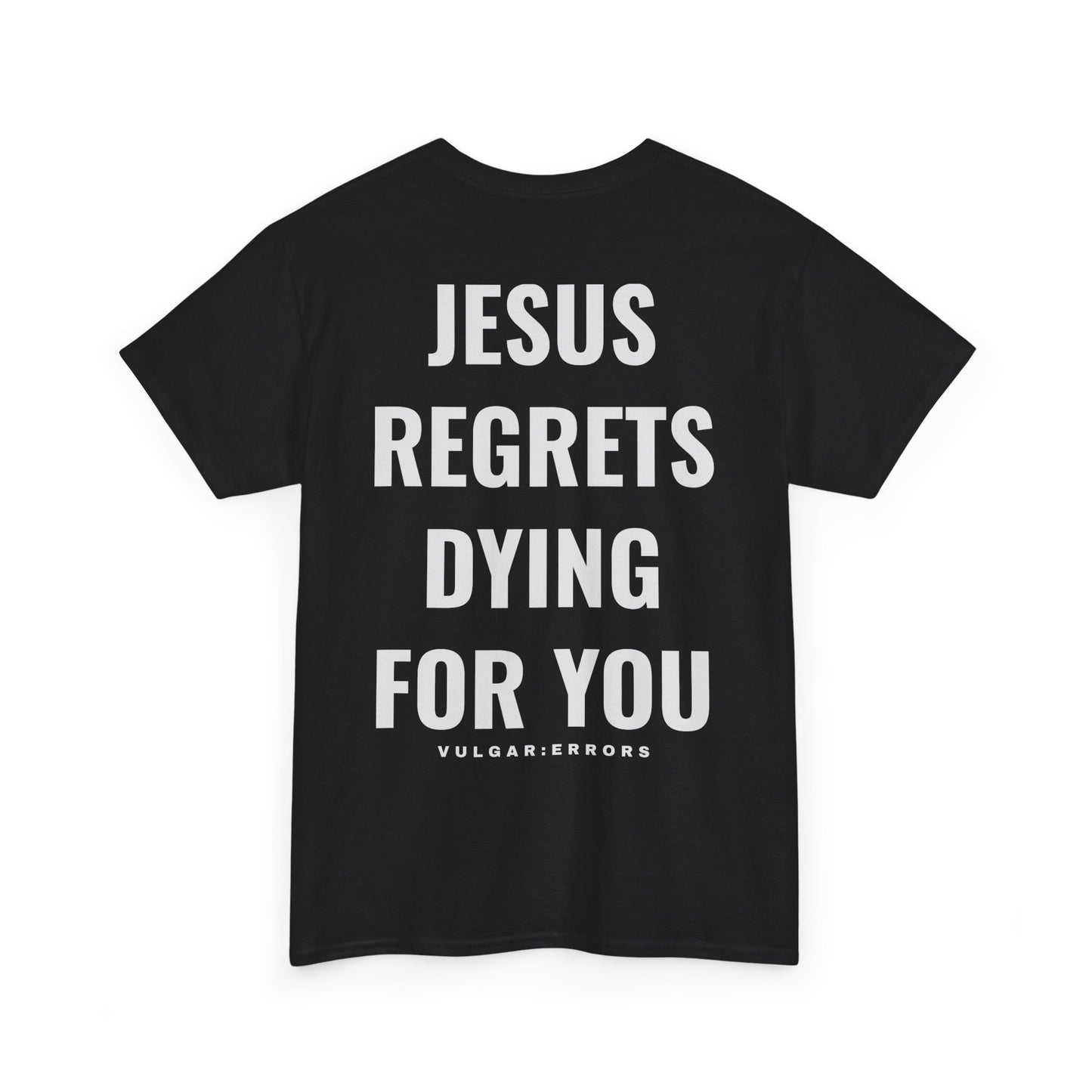 Jesus Regrets  - Tee
