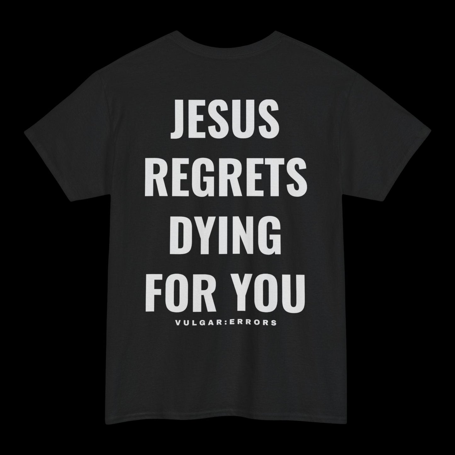 Jesus Regrets  - Tee