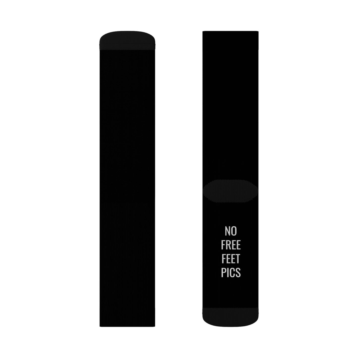 Black Sublimation Crew Socks — 'No Free Feet Pics' Printed Novelty Socks