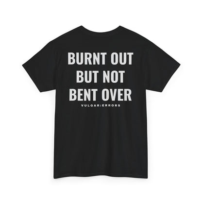 Burnt Out - Tee