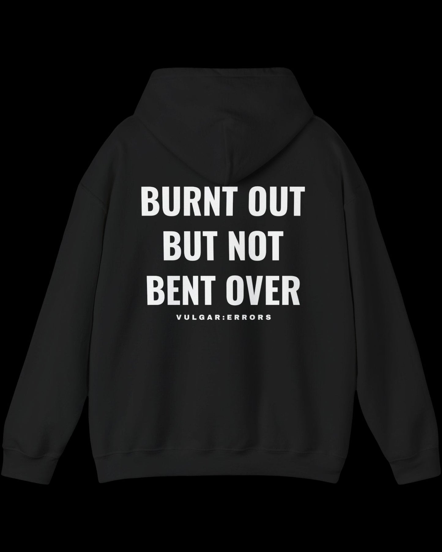 Vulgar Errors Burnt Out Hoodie with large white back slogan print on black cotton