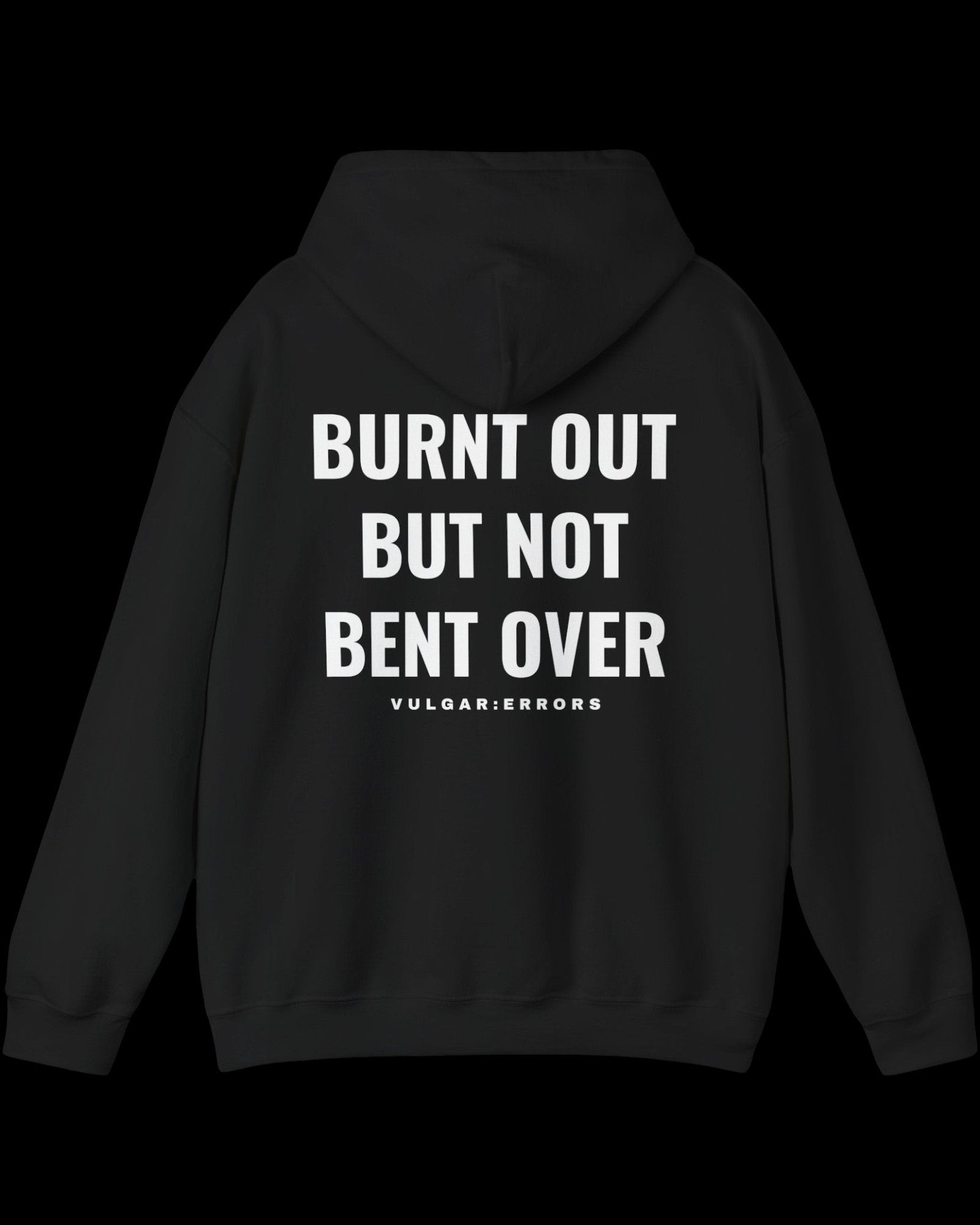 Vulgar Errors Burnt Out Hoodie with large white back slogan print on black cotton