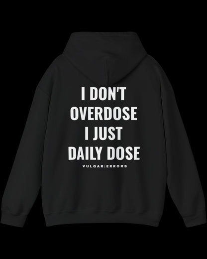 Vulgar Errors Daily Dose Hoodie with large white back slogan print on black cotton