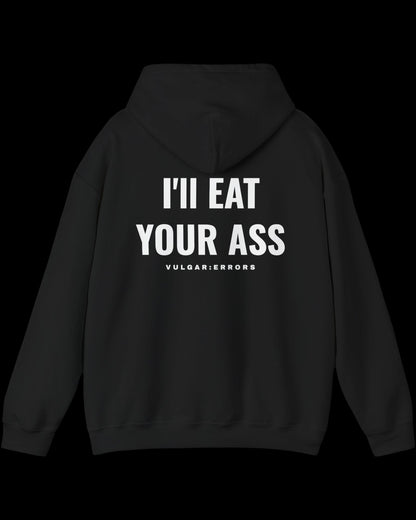 Vulgar Errors I'll Eat It Hoodie with large white back slogan print on black cotton